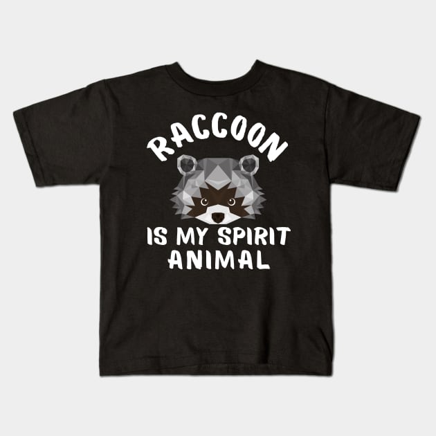 Raccoon is My Spirit Animal Funny Sayings Kids T-Shirt by Andrew Collins